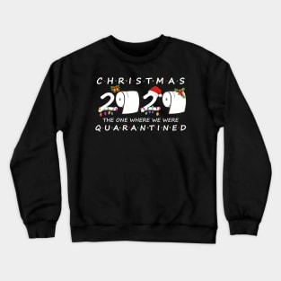 Christmas 2020 The One Where We Were Quarantined Santa's Hat Toilet Paper  Lights Gift Christmas Funny Crewneck Sweatshirt